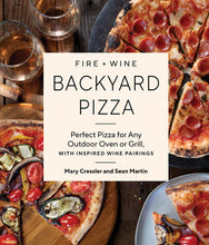 Load image into Gallery viewer, Fire + Wine: Backyard Pizza Signed Edition